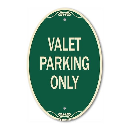 Signmission Valet Parking Only, 12 Inch X 18 Inch Architectural Oval, Heavy Gauge Aluminum A-OV-G-1218-22758
