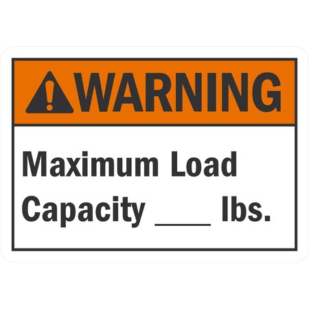 Lyle Warning Maximum Load Capacity lbs., 10x7, Non-Reflective, White G-1752-ND_10x7