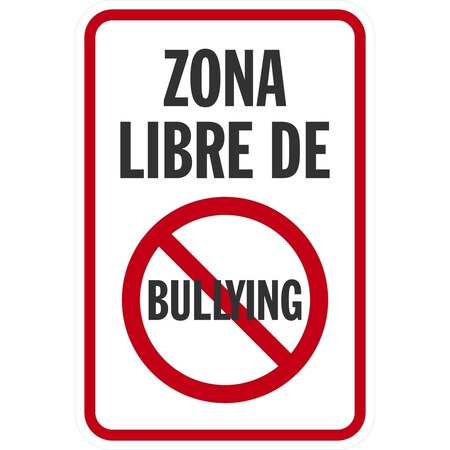 Lyle Zona Libre De With No Bullying Symbol, 12x18, Non-Reflective, White G-4567-NA_12x18
