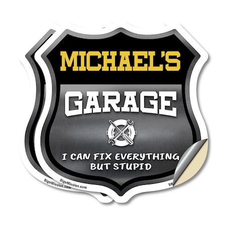 Signmission Michael's Garage I Can Fix Everything But Stupid, 12 inch X 12 inch, Vinyl Decal, 2PK SHI-D-2PACK-12-490-MICHAEL