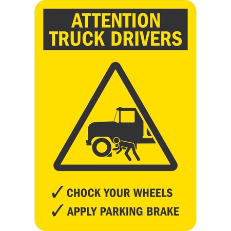 Lyle Chock Your Wheels, Apply Parking Brake Sign (with Graphic), 7x10, Non-Reflective, Yellow G-17343-PL_7x10