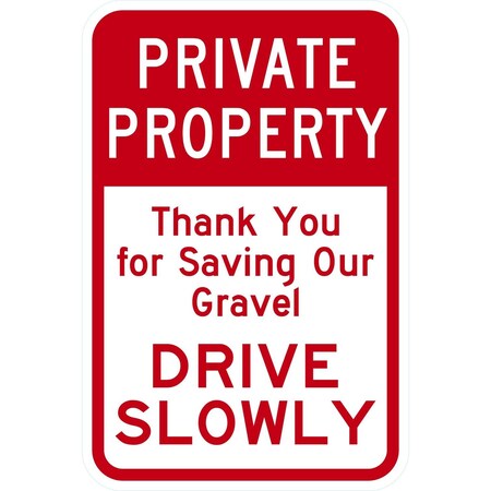 Lyle Private Property Thank You For Saving Our Gravel, 12x18, Non-Reflective, White G-4731-NA_12x18