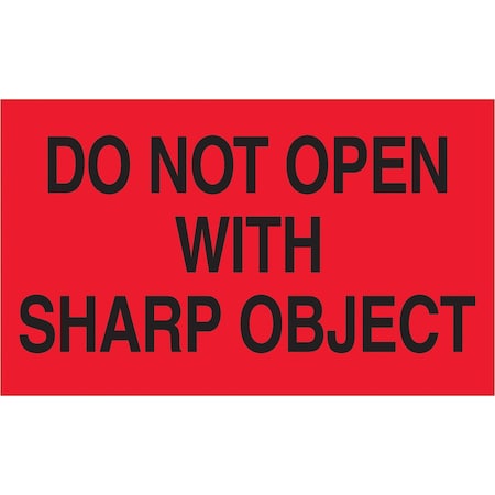Tape Logic Labels, "Do Not Open with Sharp Object", 3" x 5", Fluorescent Red, 500/Roll DL2221