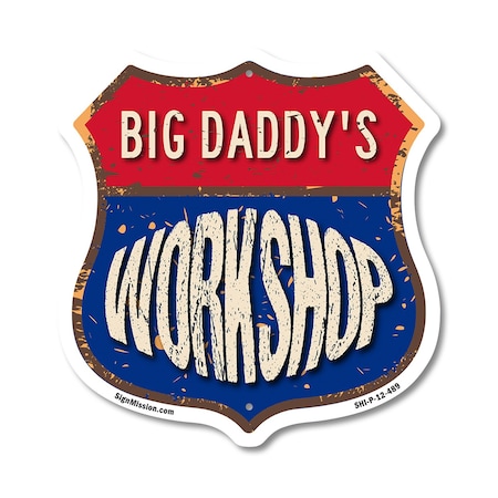 Signmission Big Daddy's Workshop, 12 Inch X 12 Inch, Plastic Sign SHI-P-12-489-BIG DADDY
