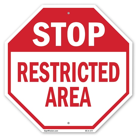 Signmission Stop Restricted Area, 10 Inch X 10 Inch, Aluminum Metal Signs OC-A-10-177