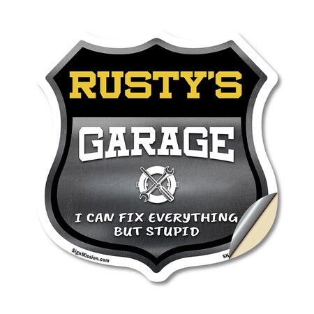 Signmission Rusty's Garage I Can Fix Everything But Stupid, 18 Inch X 18 Inch, Vinyl Decal SHI-D-18-490-RUSTY