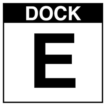 5S Supplies Loading Dock E Sign - PVC - 12in x 12in DOCKE-PVC-1212
