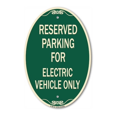 Signmission Parking Reserved for Electric Vehicle Only, 12 In X 18 In Architectural Oval, Heavy Gauge Aluminum A-OV-G-1218-23391
