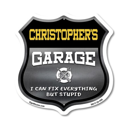 Signmission Christopher's Garage I Can Fix Everything But Stupid, 18 Inch X 18 Inch, Plastic Sign SHI-P-18-490-CHRISTOPHER