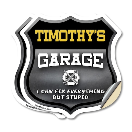 Signmission Timothy's Garage I Can Fix Everything But Stupid, 4 inch X 4 inch, Vinyl Decal, 2PK SHI-D-2PACK-4-490-TIMOTHY