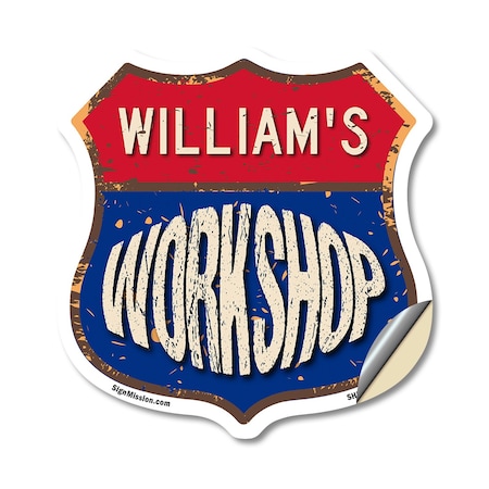 Signmission William's Workshop, 18 Inch X 18 Inch, Vinyl Decal SHI-D-18-489-WILLIAM