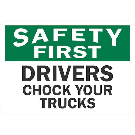 Lyle Safety First Drivers Chock Your Trucks, 10x7, Non-Reflective, White G-1808-ND_10x7