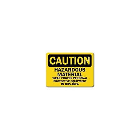 Signmission Caution-Hazardous Material Area Wear Protective Equip-10x14 OSHA, CS-Hazardous Material Equip CS-Hazardous Material Equip