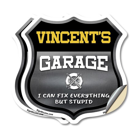 Signmission Vincent's Garage I Can Fix Everything But Stupid, 18 inch X 18 inch, Vinyl Decal, 2PK SHI-D-2PACK-18-490-VINCENT