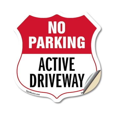 Signmission No Parking Shield Sign Active Driveway, 18 Inch X 18 Inch, Vinyl Decal SHI-D-18-397