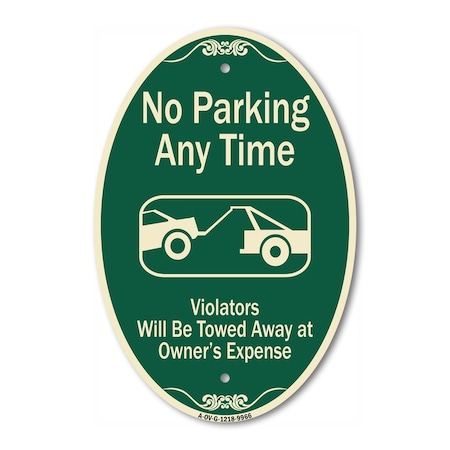 Signmission No Parking Any Time Violators Will Be Towed A, 12 In X 18 In Architectural, Heavy Gauge Aluminum A-OV-G-1218-9966