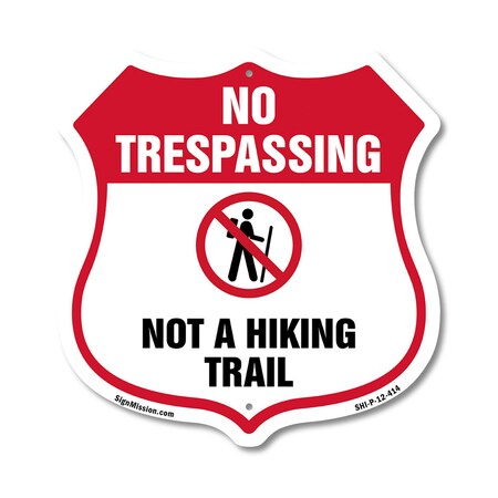 Signmission No Trespassing Shield Sign Not A Hiking, 12 Inch X 12 Inch, Plastic Sign SHI-P-12-414
