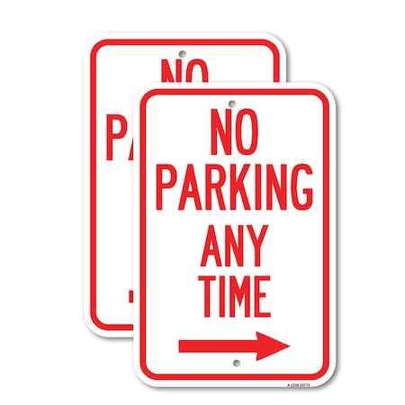 Signmission No Parking Anytime with Right Arrow, 18'' X 24'' 2 Signs, Heavy Gauge Aluminum, 2PK A-1824-2PACK-23775