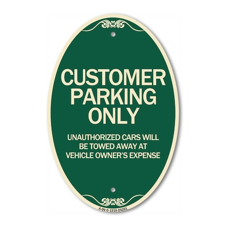 Signmission Customer Parking Unauthorized Cars Will Be To, 12 In X 18 In Architectural, Heavy Gauge Aluminum A-OV-G-1218-24201