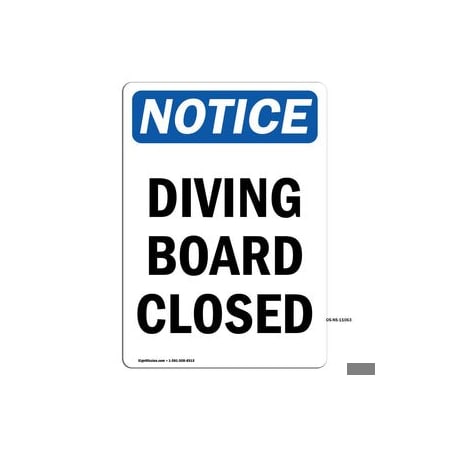 Signmission Safety Sign, OSHA Notice, 10" Height, Diving Board Closed Sign, Portrait OS-NS-D-710-V-11063