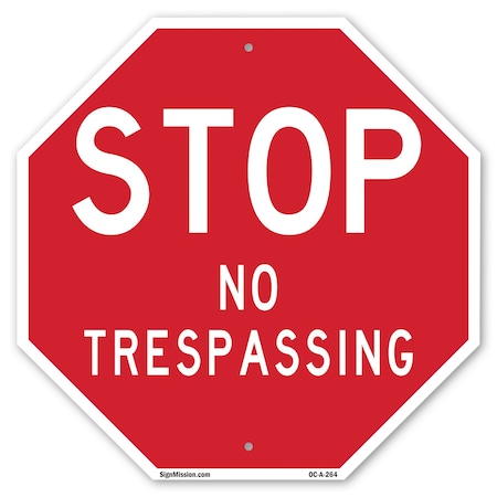 Signmission Stop No Trespassing, 10 Inch X 10 Inch, Aluminum Metal Signs OC-A-10-264