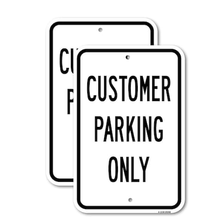 Signmission Customer Parking Only 4, 12'' X 18'' 2 Signs, Heavy Gauge Aluminum, 2PK A-1218-2PACK-25268