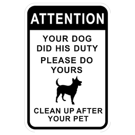 Sign Solutions Usa Attention Your Dog Did His Duty, 12 in W x Vertical Rectangle, Aluminum Sign DCS12DWT1218CUS00057
