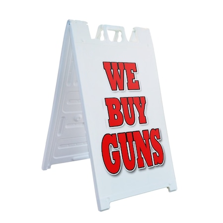 Signmission We Buy Guns, A-Frame & 2 Sign Inserts, Heavy-Duty Plastic Frame SBHD-C-2436-WeBuyGuns