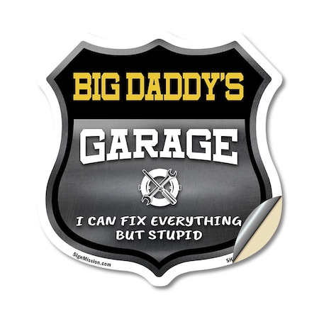 Signmission Big Daddy's Garage I Can Fix Everything But Stupid, 12 Inch X 12 Inch, Vinyl Decal SHI-D-12-490-BIG DADDY