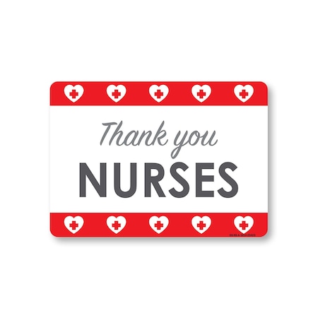 Signmission Public Safety, 10" Height, Aluminum, 14" x 10", Thank You Nurses 3, Thank You Nurses 3 OS-NS-A-1014-25423