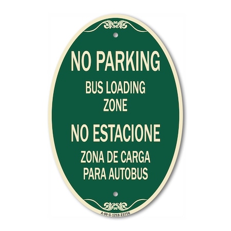 Signmission No Parking Bus Loading Zone No Entacionamient, 12 In X 18 In Architectural, Heavy Gauge Aluminum A-OV-G-1218-23756