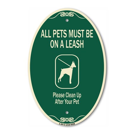 Signmission All Pets Must Be On A Leash Please Clean Up A, 12 In X 18 In Architectural, Heavy Gauge Aluminum A-OV-G-1218-9998