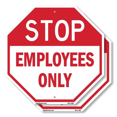 Signmission Stop Employees Only, 10 inch X 10 inch, Aluminum Metal Signs, 2PK OC-A-2PACK-10-303