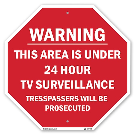 Signmission Warning This Area Is Under 24 Hour, 10 Inch X 10 Inch, Aluminum Metal Signs OC-A-10-2