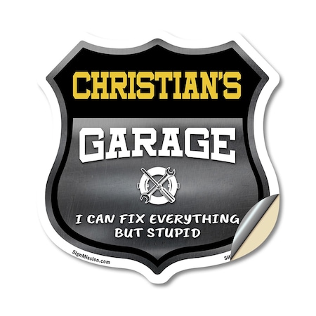 Signmission Christian's Garage I Can Fix Everything But Stupid, 18 Inch X 18 Inch, Vinyl Decal SHI-D-18-490-CHRISTIAN