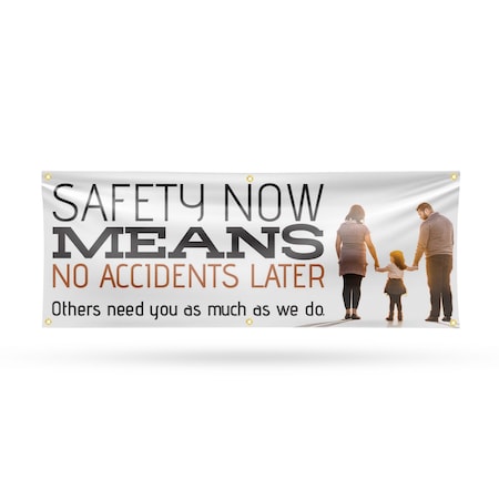 Signmission Safety Now Means No Accidents Later, 24 Inch x 72 Inch, Vinyl Banner B-72-30845