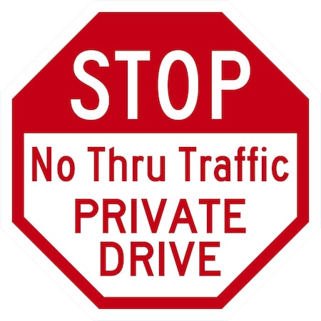 Lyle Stop No Thru Traffic Private Drive, 24x24, Non-Reflective, White G-13493-NA_24x24