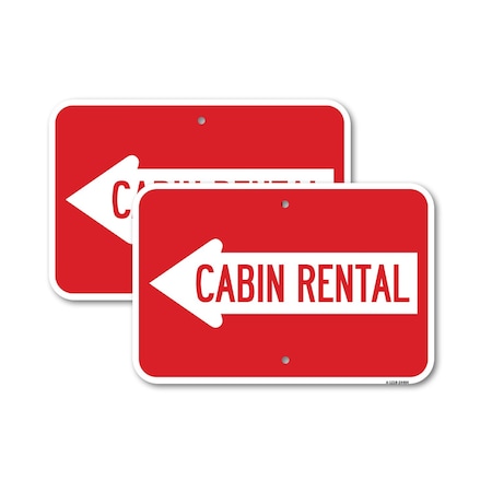 Signmission Cabin Rental With Left Arrow, 12'' X 18'' 2 Signs, Heavy Gauge Aluminum, 2PK A-1218-2PACK-24404