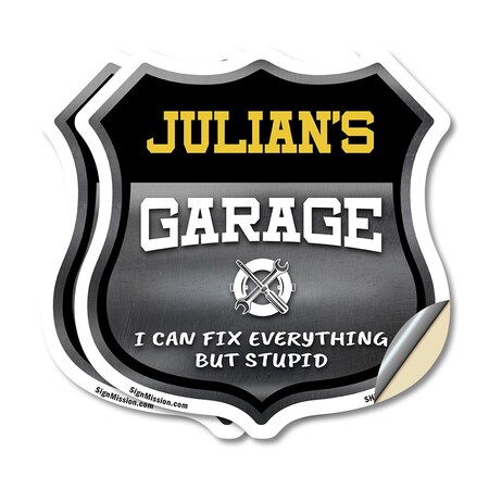 Signmission Julian's Garage I Can Fix Everything But Stupid, 12 inch X 12 inch, Vinyl Decal, 2PK SHI-D-2PACK-12-490-JULIAN