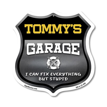 Signmission Tommy's Garage I Can Fix Everything But Stupid, 12 Inch X 12 Inch, Aluminum Metal Sign SHI-A-12-490-TOMMY