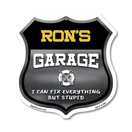 Signmission Ron's Garage I Can Fix Everything But Stupid, 6 Inch X 6 Inch, Plastic Sign SHI-P-6-490-RON