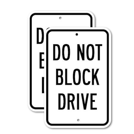 Signmission Do Not Block Drive, 12'' X 18'' 2 Signs, Heavy Gauge Aluminum, 2PK A-1218-2PACK-2629