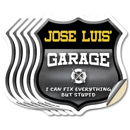 Signmission Jose Luis's Garage I Can Fix Everything But Stupid, 4 inch X 4 inch, Vinyl Decal, 5PK SHI-D-5PACK-4-490-JOSE LUIS