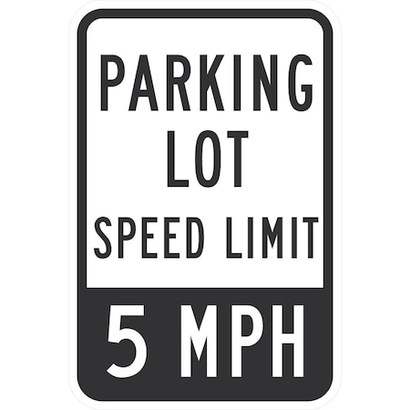 Lyle Parking Lot Speed Limit 5 Mph, 12x18, Engineer Grade, White G-3482-EG_12x18