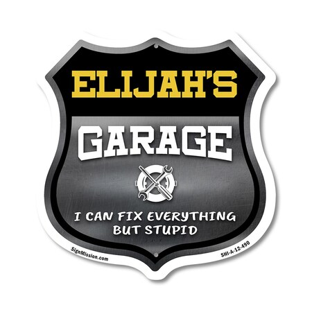Signmission Elijah's Garage I Can Fix Everything But Stupid, 12 Inch X 12 Inch, Aluminum Metal Sign SHI-A-12-490-ELIJAH