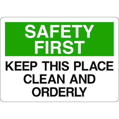 5S Supplies Safety First Sign - Keep This Place Clean and Orderly 14in x 20in Adhesive Vinyl Sign SAFE0002-1420-AV