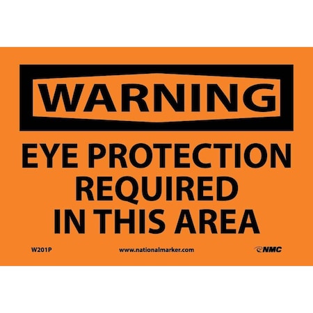Nmc Warning Eye Protection Required In This Area Sign W201P