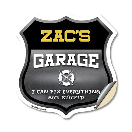 Signmission Zac's Garage I Can Fix Everything But Stupid, 12 Inch X 12 Inch, Vinyl Decal SHI-D-12-490-ZAC