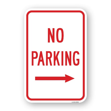 Signmission No Parking With Right Arrow, Heavy-Gauge Aluminum, 18" x 24", A-1824-24992 A-1824-24992