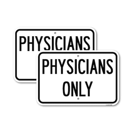 Signmission Physicians Only, 12'' X 18'' 2 Signs, Heavy Gauge Aluminum, 2PK A-1218-2PACK-23300
